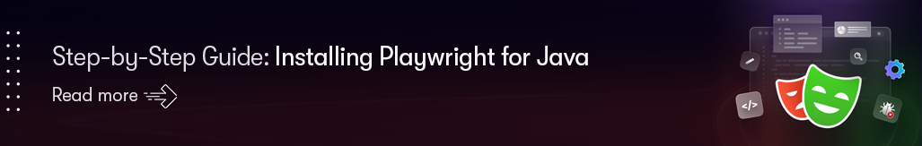 Step-by-Step Guide Installing Playwright for Java - Read more.png